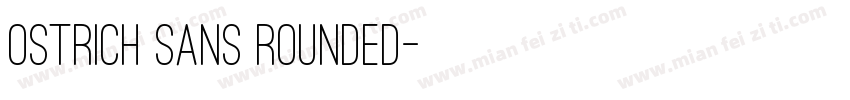 Ostrich Sans Rounded字体转换